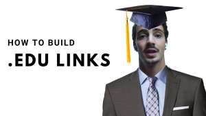 Man in suit and graduation cap, text reads "How to Build .Edu Links" on white background